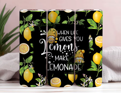 When Life gives You Lemon's Make Lemonade Tumbler, 20oz Skinny Tumbler Sublimation PixelChick 