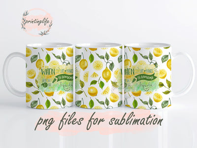 When Life Gives You Lemons Mug Wrap Design, Instant Digital Design Download Mug Wrap Design, Mug Design PNG Sublimation PrintingLife 