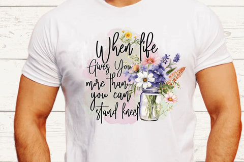 When life Gives You more Sublimation Design Sublimation Regulrcrative 