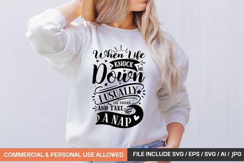 When Life Knock Me Down I Usually Lie There And Take A Nap Svg Design SVG designmaster24 