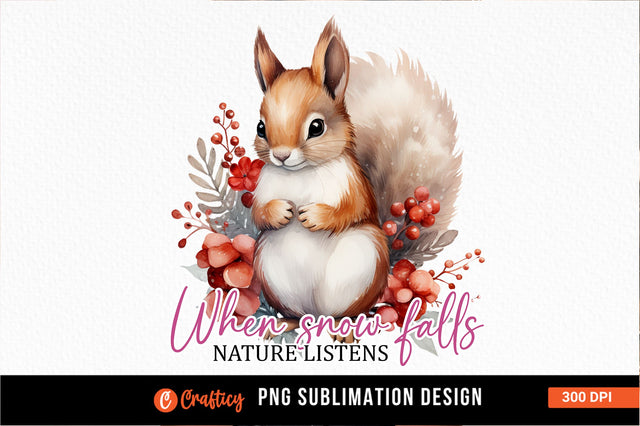 When snow falls nature listens Sublimation Sublimation Designangry 