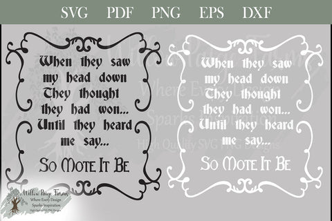 When they saw my head down, they thought they had won... Until they heard me say So Mote It Be. SVG Willow Paige Farms 