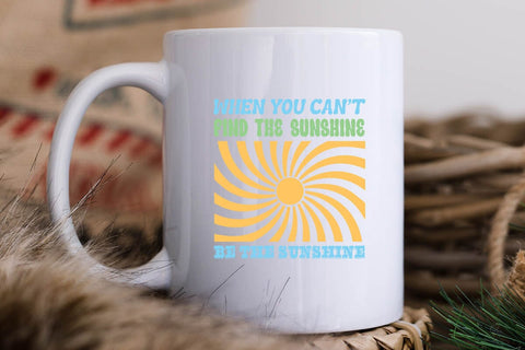 when you cant find the sunshine be the sunshine SVG Angelina750 