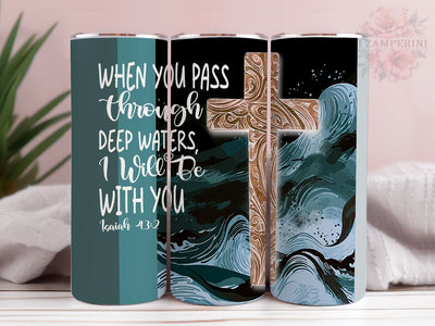 When You Pass Through Deep Waters 20oz Tumbler Wrap PNG, Christian Tumber Png, Straight & Tapered Tumbler Wrap, Instant Digital Download Sublimation Li Zamperini 