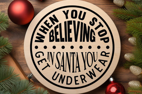 When you stop believing in santa you get underwear SVG Angelina750 