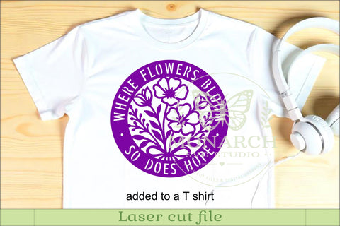Where Flowers Bloom So Does Hope SVG, Floral Wall Sign Laser SVG APInspireddesigns 