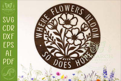 Where Flowers Bloom So Does Hope SVG, Floral Wall Sign Laser SVG APInspireddesigns 