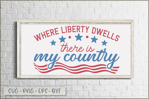 Where liberty dwells there is my country Sign SVG SVG Shetara Begum 