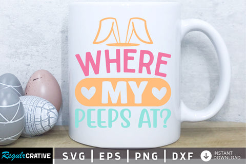 Where my peeps at Svg Design SVG Regulrcrative 