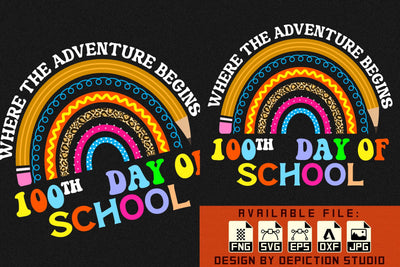 Where The Advnture Begins 100th Day Of School T-Shirt, Back To School Rainbow Shirt, Kindergarten Rainbow Shirt, Kids Rainbow Shirt Print Template Sketch DESIGN Depiction Studio 
