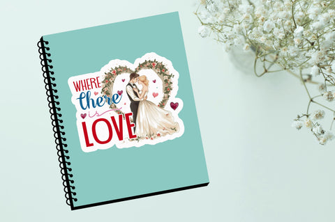 Where there is love Sticker Design Sublimation Regulrcrative 