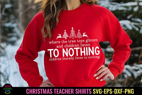 Where Tree Tops Glisten I Christmas Teacher Shirt SVG SVG Happy Printables Club 