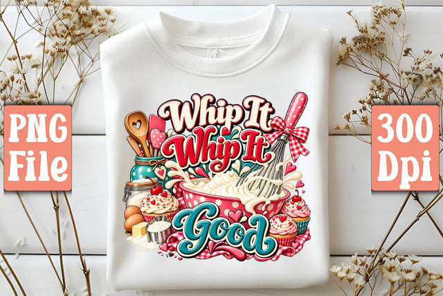 Whip It Whip It Good PNG Sublimation Craftlabsvg24 