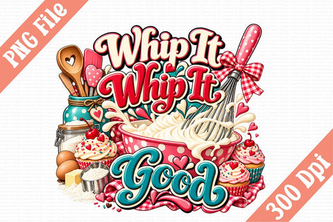 Whip It Whip It Good PNG Sublimation Craftlabsvg24 