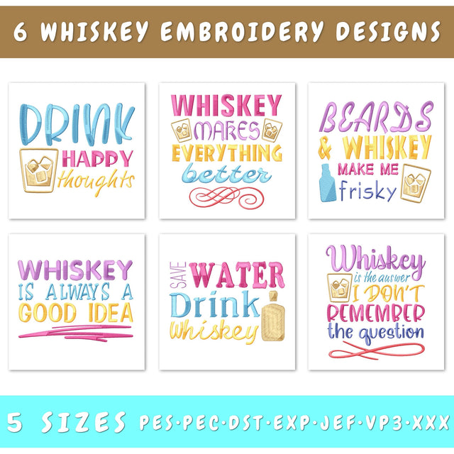 Whiskey Embroidery Designs Bundle - 6 Designs, Whiskey Quotes Embroidery, Whiskey Sayings PES Files, Whiskey Is Always A Good Idea Embroidery/Applique DESIGNS HappyDesignStudio 