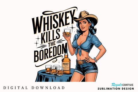 Whiskey Kills The BOREDOM Sublimation T-Shirt Sublimation Regulrcrative 