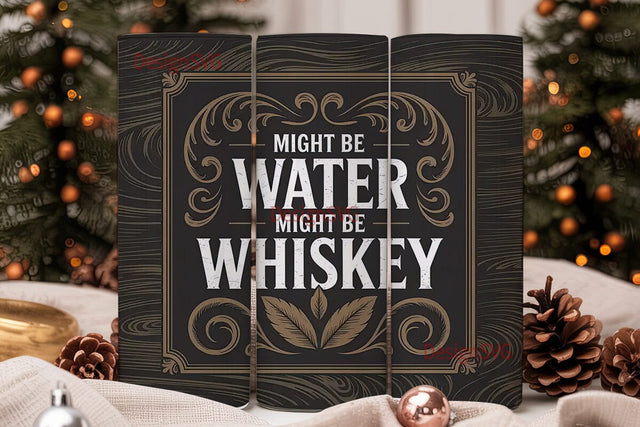 Whiskey or Water? 20oz Tumbler Wrap Sublimation DesignSVG 
