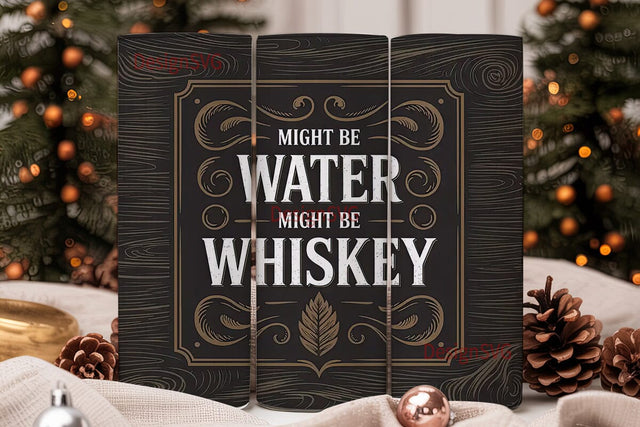 Whiskey or Water? 20oz Tumbler Wrap Sublimation DesignSVG 