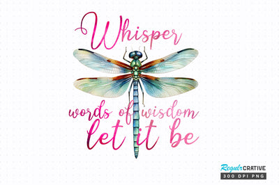 Whisper words of wisdom let it Sublimation Design Sublimation Regulrcrative 