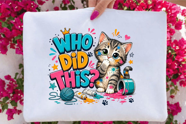 Who Did This Funny Cat PNG, Messy Kitten Sublimation SVGArt 