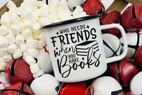 Who Needs Friends When You Have Books, Reading SVG SVG CraftLabSVG 