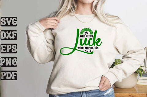 Who Needs Luck when You're This Cute SVG orpitasn 