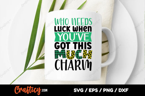 Who needs Luck when youve got this much charm SVG Design SVG Designangry 