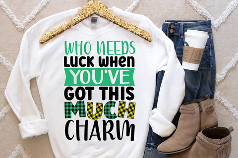 Who needs Luck when youve got this much charm SVG Design SVG Designangry 