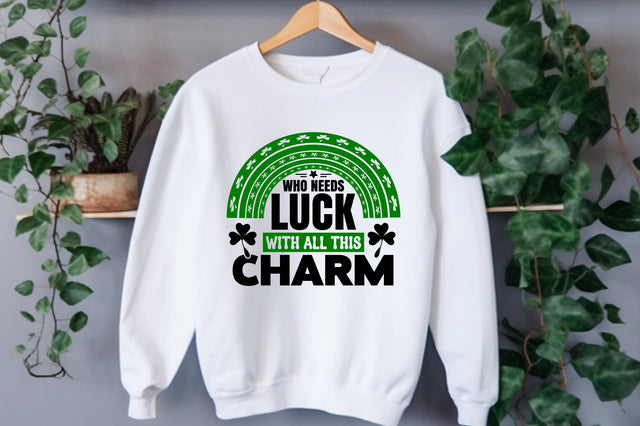 Who Needs Luck with All This Charm SVG orpitasn 