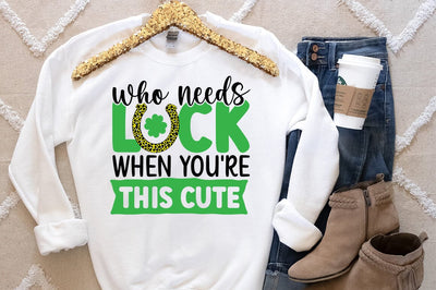 Who needs lucky when youre this cute svg Design SVG Designangry 