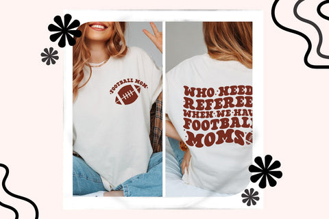 Who Needs Referees Football Mom SVG SVG Toteally Creations 