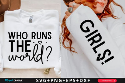 Who runs the world Sleeve SVG Design, Inspirational sleeve SVG, Motivational Sleeve SVG Design, Positive Sleeve SVG SVG Regulrcrative 