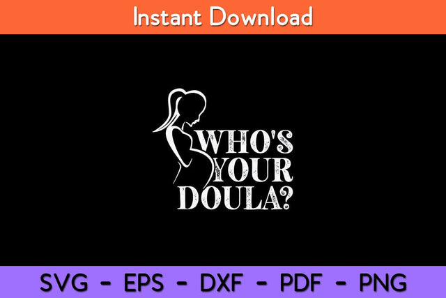 Who's Your Doula Midwife Svg Design SVG artprintfile 