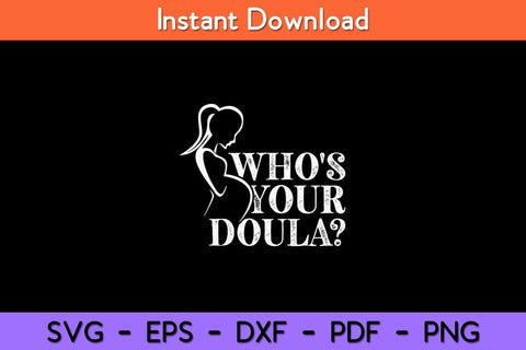 Who's Your Doula Midwife Svg Design SVG artprintfile 