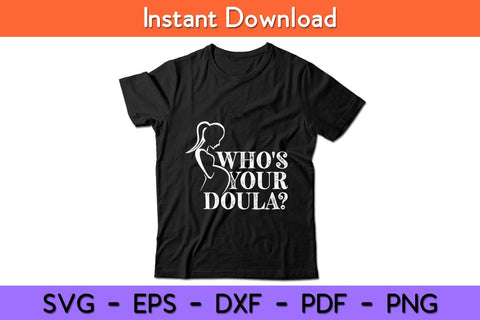 Who's Your Doula Midwife Svg Design SVG artprintfile 