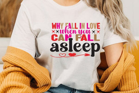 why fall in love when you can fall asleep SVG Angelina750 