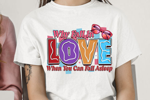 Why fall in love when you PNG Design Sublimation Regulrcrative 