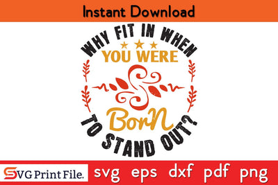 Why fit in when you were born to stand out Funny Autism SVG PNG Craft Cut File SVG SVG Print File 