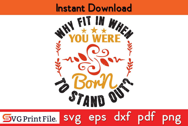 Why fit in when you were born to stand out Funny Autism SVG PNG Craft Cut File SVG SVG Print File 