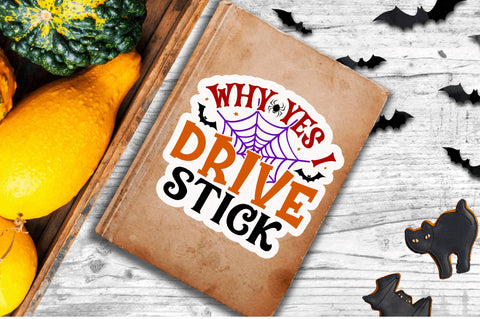 Why yes i drive Stickers Design Sublimation Regulrcrative 