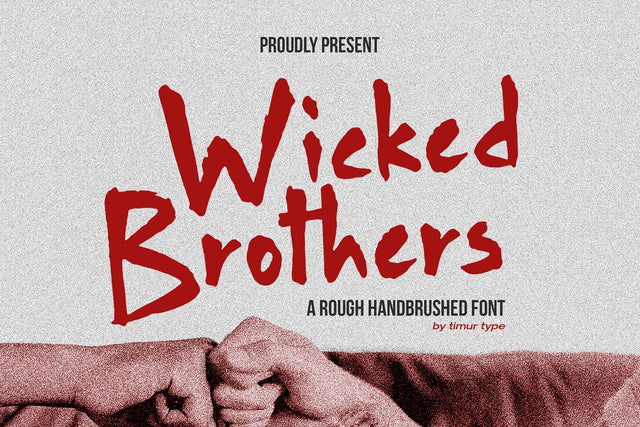 Wicked Brothers - Rough Handbrushed Font Font Timur type 