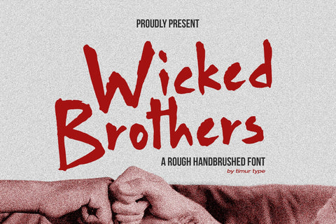 Wicked Brothers - Rough Handbrushed Font Font Timur type 