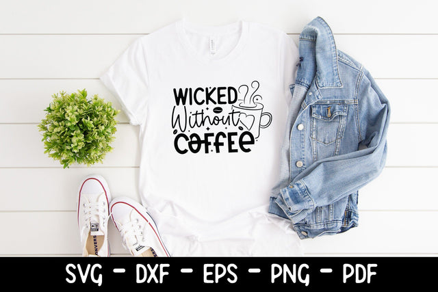 Wicked Without Coffee | Sarcastic Coffee SVG SVG CraftLabSVG 