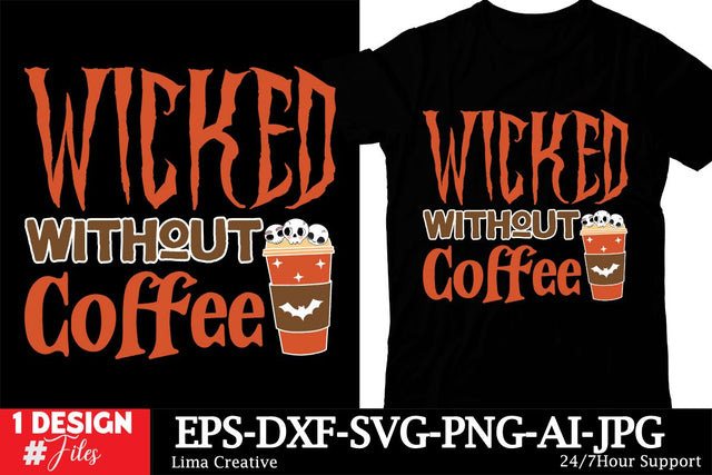 Wicked Without Coffee SVG Cut File, Halloween T-shirt Design , Halloween Sublimation PNG Sublimation Insomnia Std 