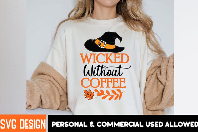 Wicked Without Coffee SVG Cut File,Halloween Sublimation PNG, Halloween SVG Bundle,Halloween SVG Quotes,Halloween PNG, Halloween SVG SVG BlackCatsMedia 