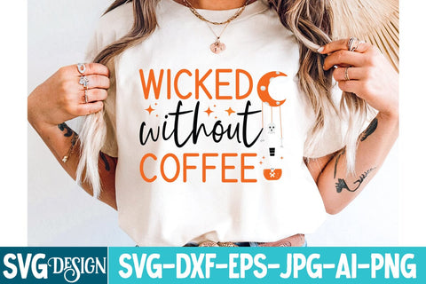 Wicked Without Coffee SVG Design,Halloween SVG Quotes,Halloween PNG, Halloween SVG SVG BlackCatsMedia 