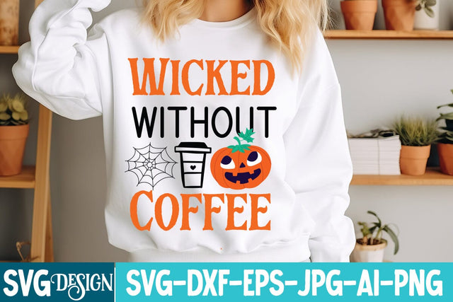 Wicked Without Coffee SVG Design,Wicked Without Coffee Sublimation Design,Halloween svg Design,Halloween Quotes SVG BlackCatsMedia 
