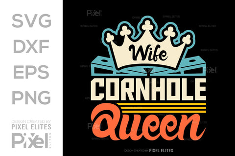 Wife Cornhole Queen SVG Cornhole game Tshirt Bundle Cornhole Quote Design, PET 00111 SVG ETC Craft 