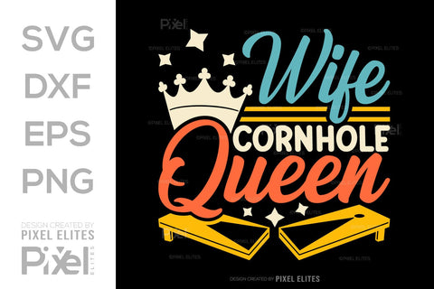 Wife Cornhole Queen SVG Cornhole game Tshirt Bundle Cornhole Quote Design, PET 00111 SVG ETC Craft 