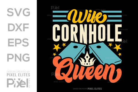 Wife Cornhole Queen SVG Cornhole game Tshirt Bundle Cornhole Quote Design, PET 00111 SVG ETC Craft 